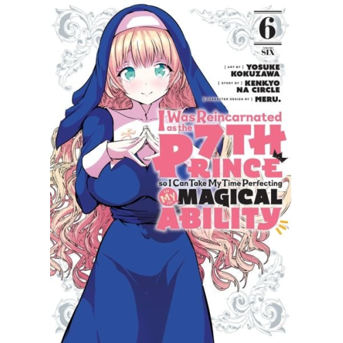 Yosuke Kokuzawa Kenkyo na Circle Meru. - I Was Reincarnated as the 7th Prince So I Can Take My Time Perfecting My Magical Ability 6