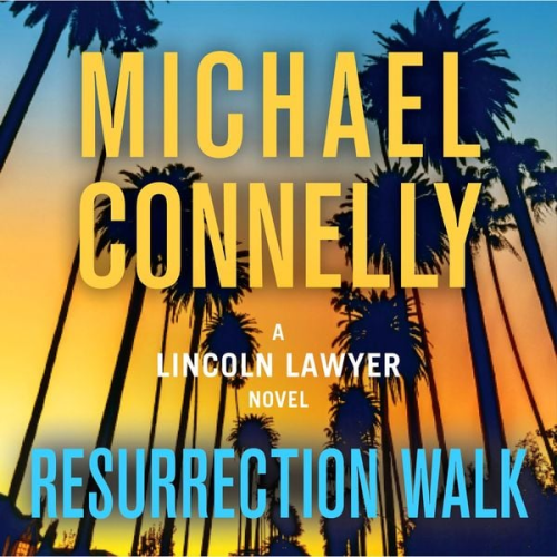 Michael Connelly - Resurrection Walk