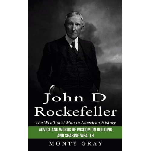 Monty Gray - John D Rockefeller