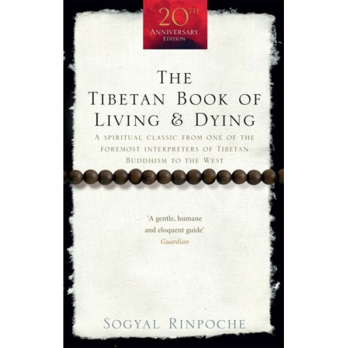 Sogyal Rinpoche - The Tibetan Book Of Living And Dying