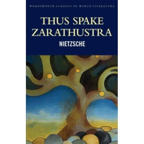 Friedrich Nietzsche - Thus Spake Zarathustra