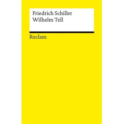 Friedrich Schiller - Wilhelm Tell. Schauspiel. Textausgabe mit Anmerkungen/Worterklärungen