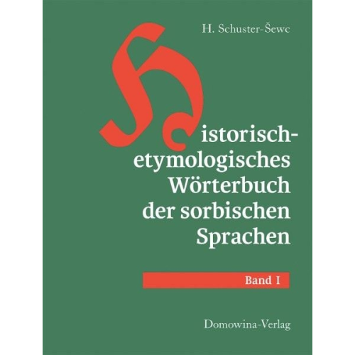 Heinz Schuster-Šewc - Historisch-etymologisches Wörterbuch der sorbischen Sprachen