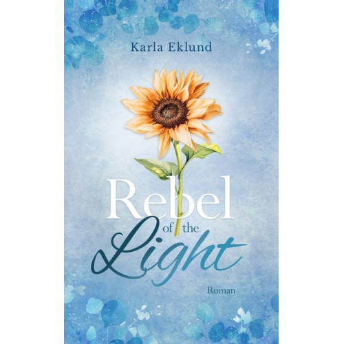 Karla Eklund - Rebel of the Light