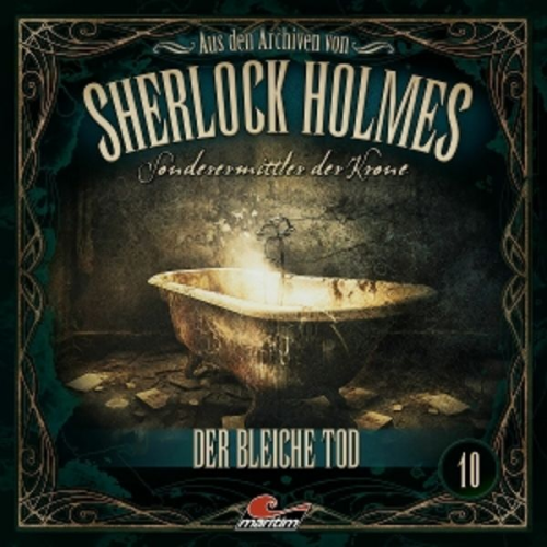 Aus den Archiven von Sherlock Holmes - Sonderermittler der Krone - Der bleiche Tod, 1 Audio-CD