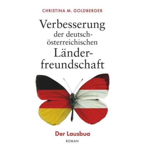 Christina M. Goldberger - Verbesserung der deutsch-österreichischen Länderfreundschaft