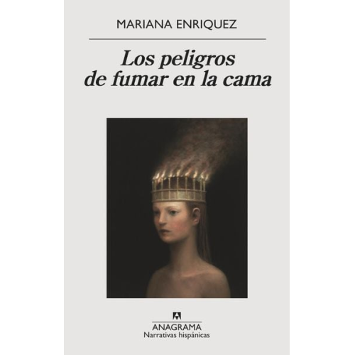 Mariana Enriquez - Los peligros de fumar en la cama