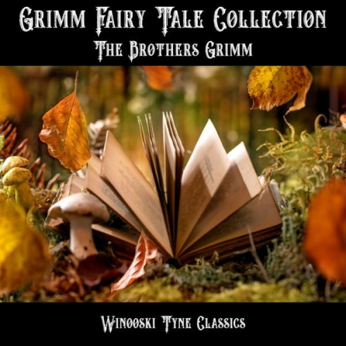 Brothers Grimm - Grimm Fairy Tale Collection