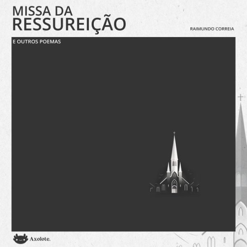 Raimundo Correia - Missa da ressurreição e outros poemas