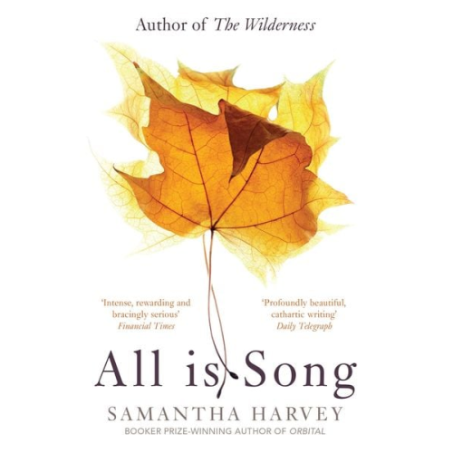 Samantha Harvey - All is Song