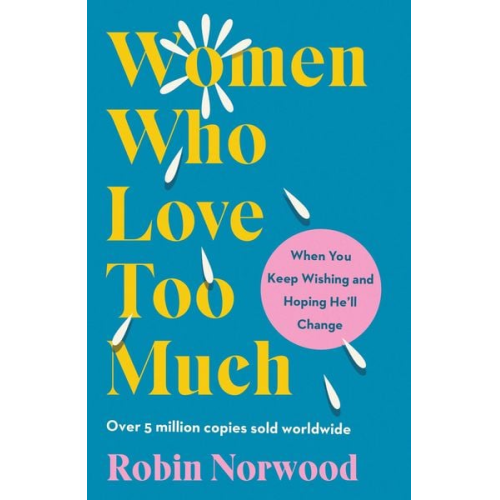 Robin Norwood - Women Who Love Too Much