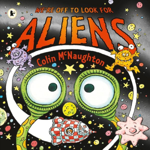 Colin McNaughton - We're Off to Look for Aliens