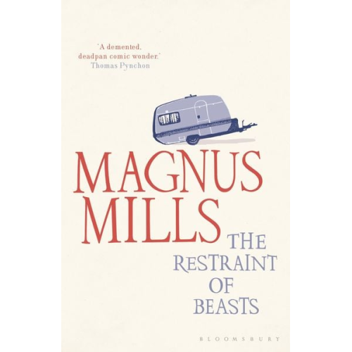 Magnus Mills - The Restraint of Beasts