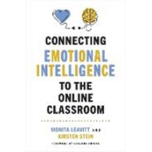 Monita Leavitt Kirsten Stein - Connecting Emotional Intelligence to the Online Classroom
