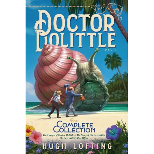 Hugh Lofting - Doctor Dolittle the Complete Collection, Vol. 1