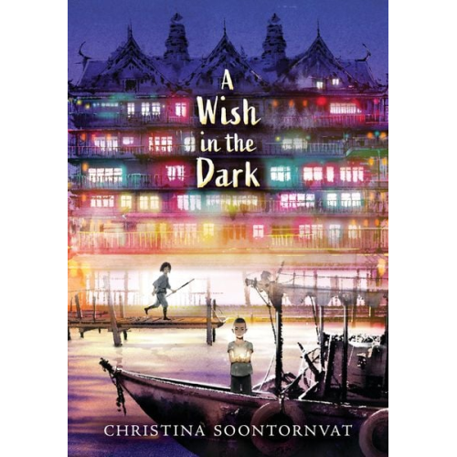 Christina Soontornvat - A Wish in the Dark