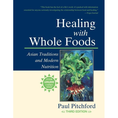 Paul Pitchford - Healing with Whole Foods, Third Edition