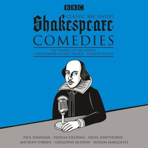 William Shakespeare - Classic BBC Radio Shakespeare: Comedies