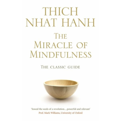 Thich Nhat Hanh - The Miracle Of Mindfulness