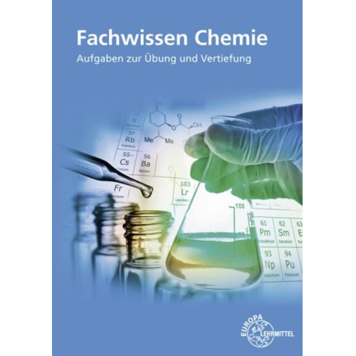 Mark Steinmann Peter Brackmann Frank Kretschmer Ingo Tausendfreund - Fachwissen Chemie. Aufgaben zur Übung und Vertiefung