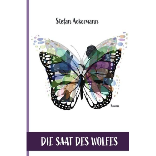 Stefan Ackermann - Die Saat des Wolfes