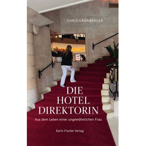 Chris Grünberger - Die Hoteldirektorin