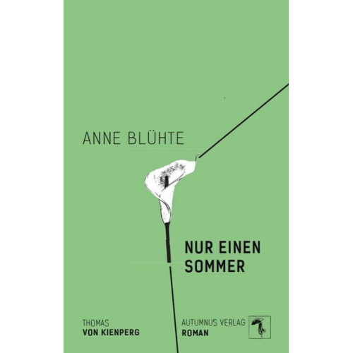 Thomas Kienperg - Anne blühte nur einen Sommer