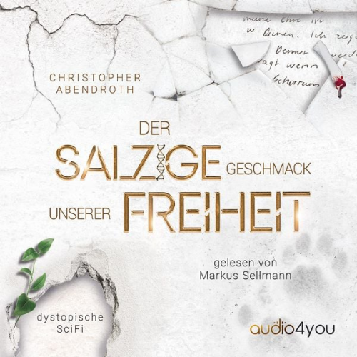 Christopher Abendroth - Der salzige Geschmack unserer Freiheit