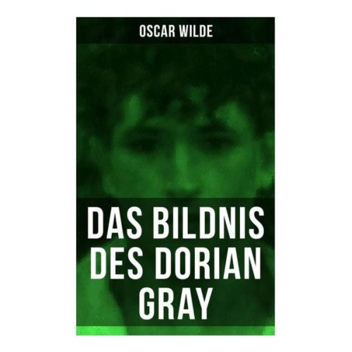 Oscar Wilde - Das Bildnis des Dorian Gray