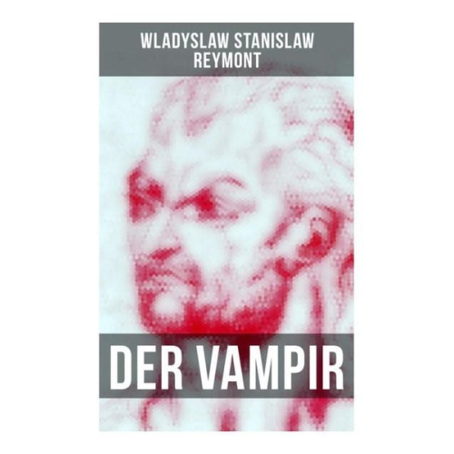 Wladyslaw Stanislaw Reymont - Der Vampir