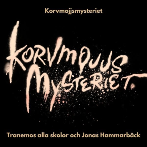 Tranemos alla skolor och Jonas Hammarbäck - Korvmojjsmysteriet