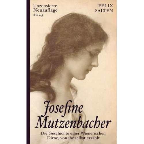 Felix Salten - Josefine Mutzenbacher (Unzensierte Ausgabe)