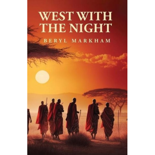 Beryl Markham - West with the Night