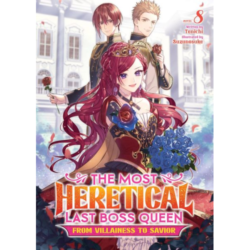 Tenichi - The Most Heretical Last Boss Queen: From Villainess to Savior (Light Novel) Vol. 8
