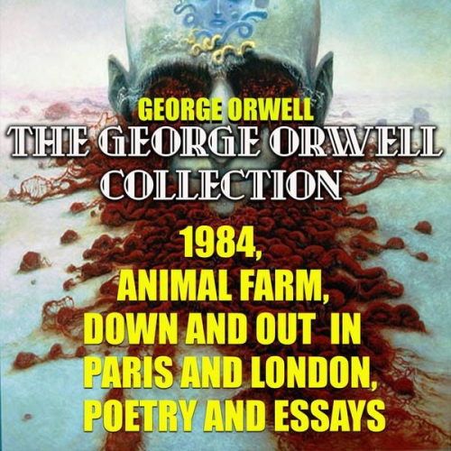 George Orwell - The George Orwell Collection