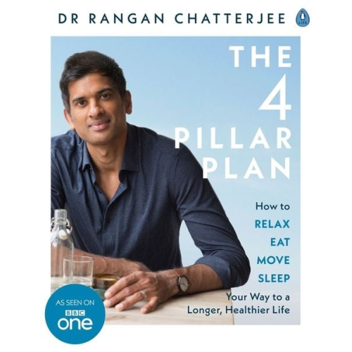 Rangan Chatterjee - The 4 Pillar Plan