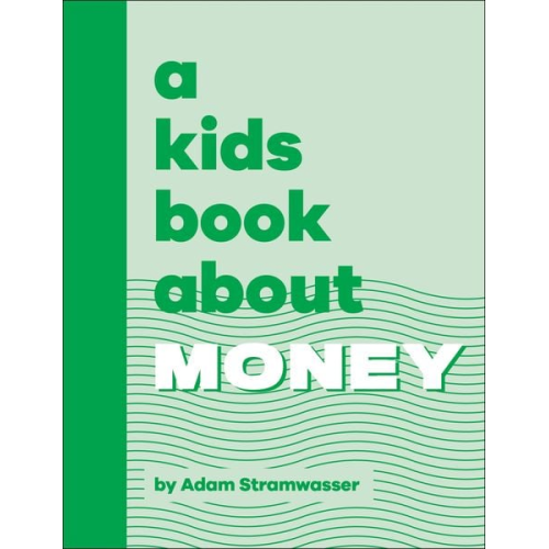 Adam Stramwasser - A Kids Book About Money