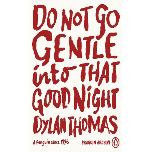 Dylan Thomas - Do Not Go Gentle Into That Good Night