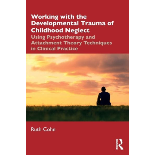 Ruth Cohn - Working with the Developmental Trauma of Childhood Neglect