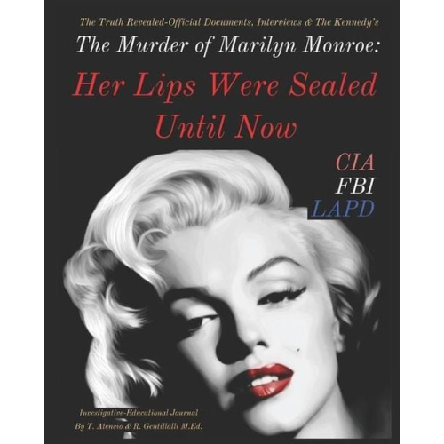 R. Gentillalli M. Ed T. Atencio - The Murder of Marilyn Monroe