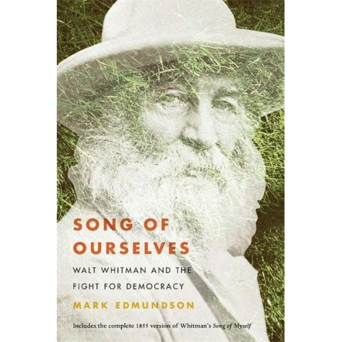 Mark Edmundson - Song of Ourselves