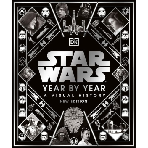Kristin Baver Pablo Hidalgo Daniel Wallace Ryder Windham - Star Wars Year by Year New Edition
