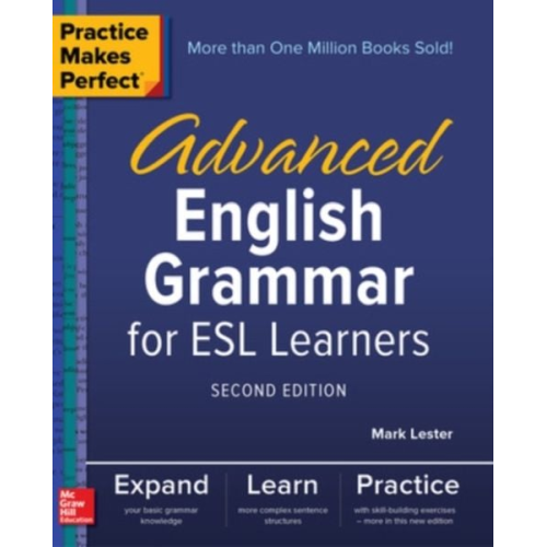 Mark Lester - Practice Makes Perfect: Advanced English Grammar for ESL Learners, Second Edition