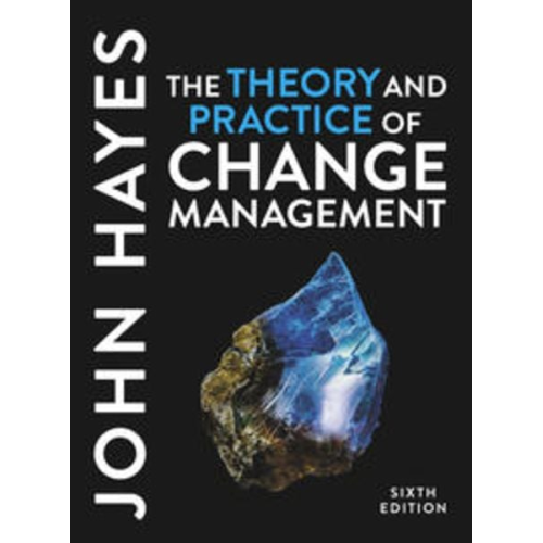 John Hayes - The Theory and Practice of Change Management