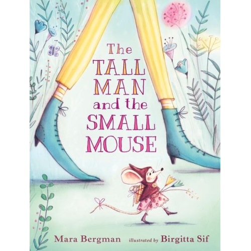 Mara Bergman - The Tall Man and the Small Mouse