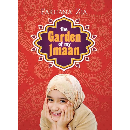 Farhana Zia - The Garden of My Imaan