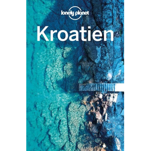 Vesna Maric Anja Mutic - LONELY PLANET Reiseführer Kroatien