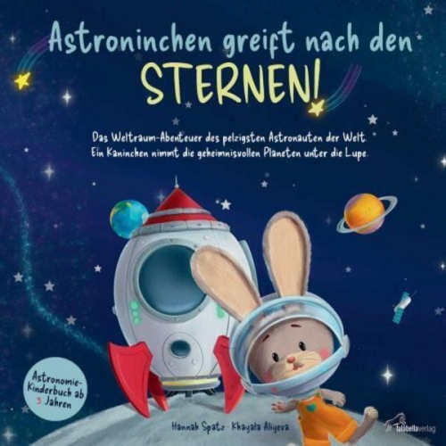 Hannah Spatz - Astroninchen greift nach den Sternen!