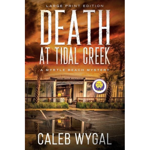 Caleb Wygal - Death at Tidal Creek - Large Print Edition