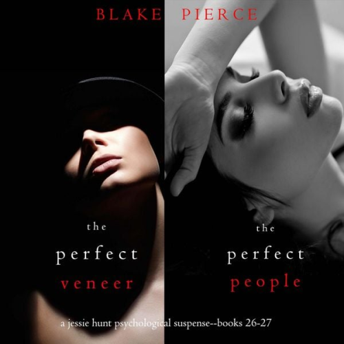 Blake Pierce - Jessie Hunt Psychological Suspense Bundle: The Perfect Veneer (#26) and The Perfect People (#27)